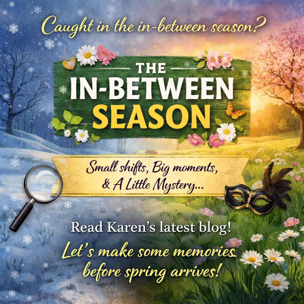 march Karen’s corner blog post The In-Between Season Before Spring (And Why It’s the Perfect Time to Gather)